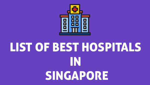 List of Best Hospitals in Singapore